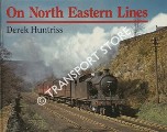 Book cover of On North Eastern Lines by HUNTRISS, Derek